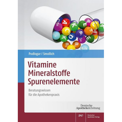 Julia Podlogar & Martin Smollich - Vitamine – Mineralstoffe – Spurenelemente