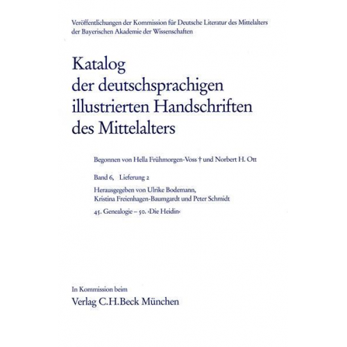 Katalog der deutschsprachigen illustrierten Handschriften des Mittelalters Band 6, Lfg. 2: 45. Genealogie - 50. ‚Die Heidin’