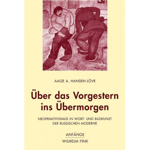 Aage Ansgar Hansen-Löve & Aage A. Hansen-Löve - Über das Vorgestern ins Übermorgen