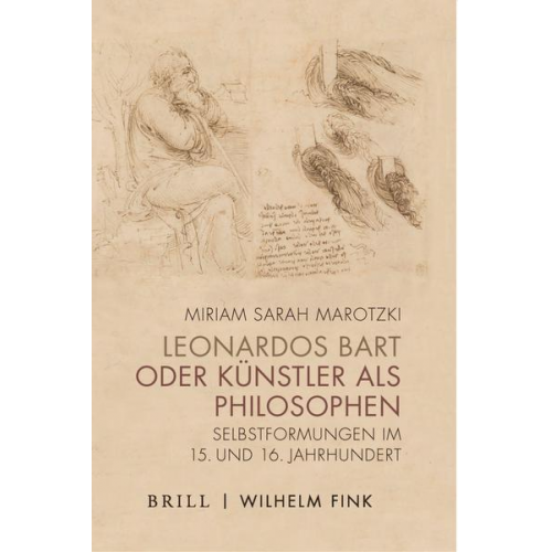 Miriam Sarah Marotzki - Leonardos Bart oder Künstler als Philosophen