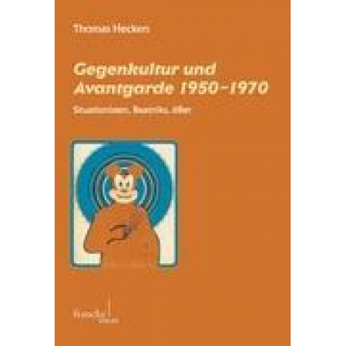 Thomas Hecken - Gegenkultur und Avantgarde 1950–1970