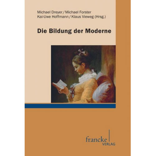 Michael Forster & Kai-Uwe Hoffmann & Klaus Vieweg - Die Bildung der Moderne