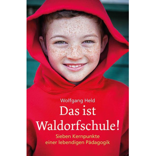 Wolfgang Held - Das ist Waldorfschule!