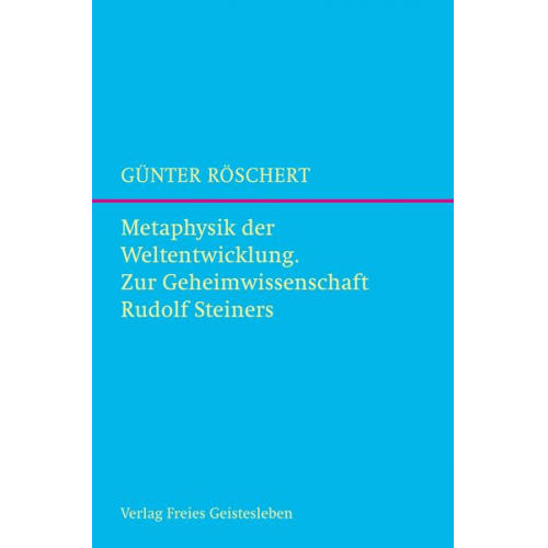 Günter Röschert - Metaphysik der Weltentwicklung