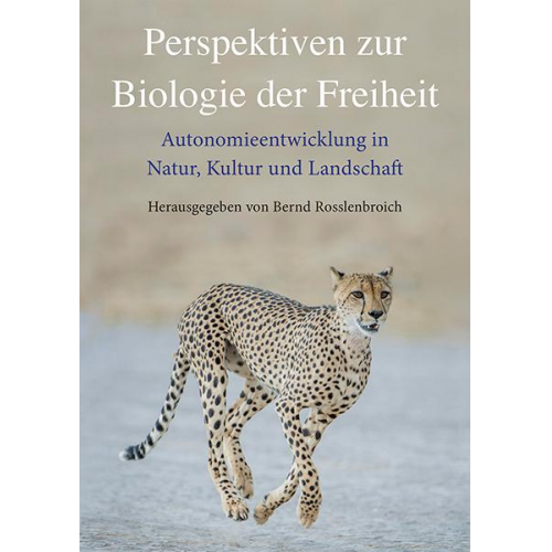 Perspektiven zur Biologie der Freiheit