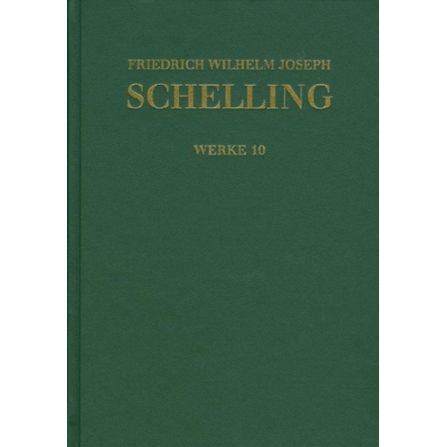 Friedrich Wilhelm Joseph Schelling - Schelling, F: Historisch-kritische Ausgabe Bd.1/10