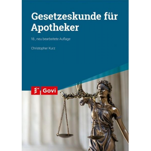 Christopher Kurz - Gesetzeskunde für Apotheker