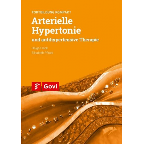 Helga Frank & Elisabeth Pfister - Arterielle Hypertonie und antihypertensive Therapie