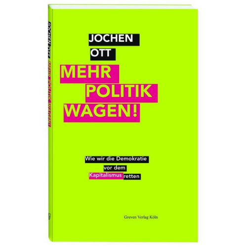 Jochen Ott - Mehr Politik wagen!