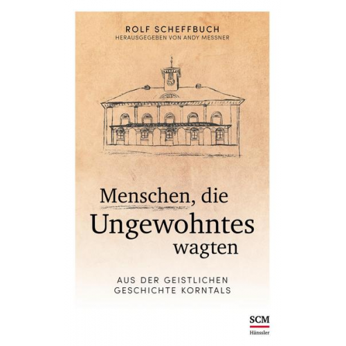 Rolf Scheffbuch - Menschen, die Ungewohntes wagten