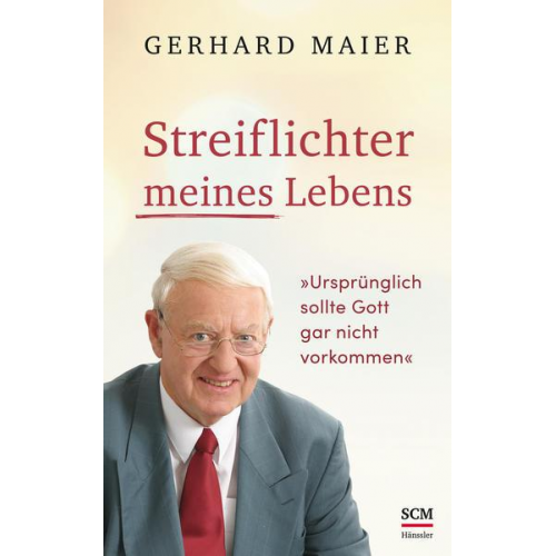 Gerhard Maier - Streiflichter meines Lebens