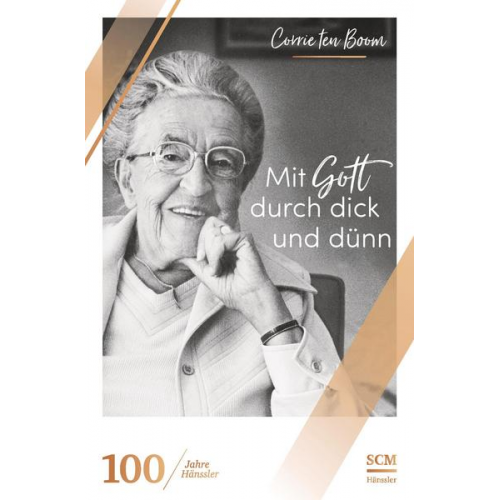 Corrie ten Boom - Mit Gott durch dick und dünn