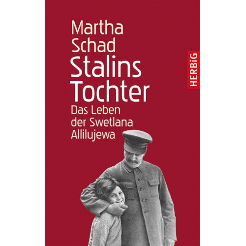 Martha Schad - Stalins Tochter