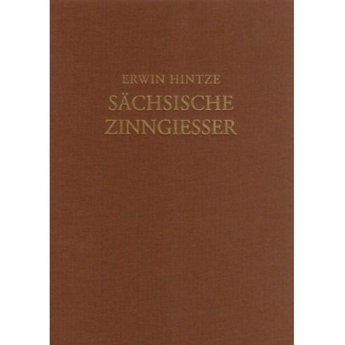 Erwin Hintze - Die deutschen Zinngiesser und ihre Marken