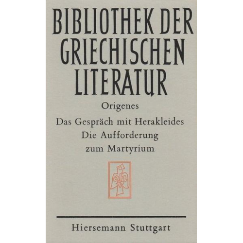 Origenes - Das Gespräch mit Herakleides und dessen Bischofskollegen über Vater, Sohn und Seele