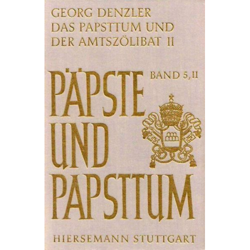 Georg Denzler - Das Papsttum und der Amtszölibat