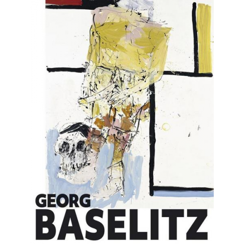 Carla Schulz-Hoffmann - Georg Baselitz