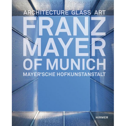 Bernhard G. Graf & Gottfried Knapp - Franz Mayer of Munich