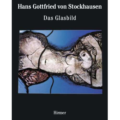 Hans G. Stockhausen & Peter Schmitt - Das Glasbild. The Autonomous Panel