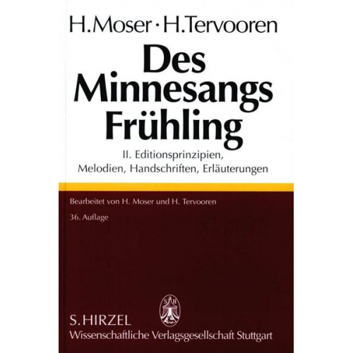 Hugo Moser & Helmut Tervooren - Des Minnesangs FrühlingBand II: Editionsprinzipien, Melodien, Handschriften, Erläuterungen