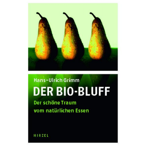 Hans-Ulrich Grimm - Der Bio-Bluff