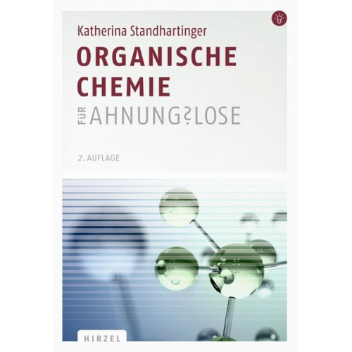 Katherina Standhartinger - Organische Chemie für Ahnungslose