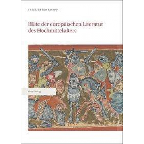 Fritz Peter Knapp - Blüte der europäischen Literatur des Hochmittelalters Teile 1–3