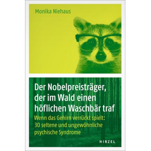 Monika Niehaus - Der Nobelpreisträger, der im Wald einen höflichen Waschbär traf