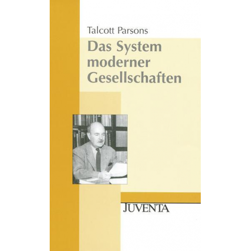 Talcott Parsons - Das System moderner Gesellschaften