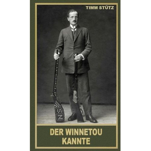 Timm Stütz - Der Winnetou kannte