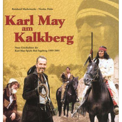 Reinhard Marheinecke & Nicolas Finke & Torsten Greis - Karl May am Kalkberg 1999-2001