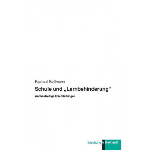 Raphael Kossmann - Schule und „Lernbehinderung“