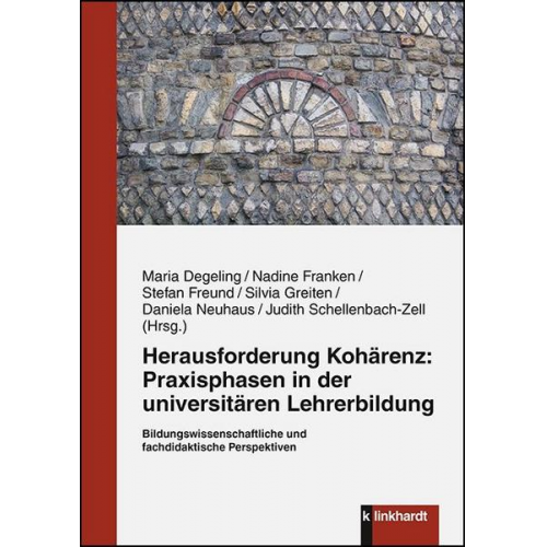 Herausforderung Kohärenz: Praxisphasen in der universitären Lehrerbildung.