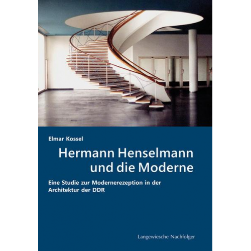 Elmar Kossel - Hermann Henselmann und die Moderne