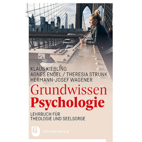 Klaus Kiessling & Agnes Engel & Theresia Strunk & Hermann-Josef Wagener - Grundwissen Psychologie