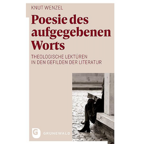 Knut Wenzel - Poesie des aufgegebenen Worts