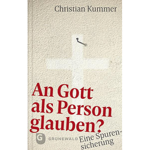 Christian Kummer - An Gott als Person glauben?