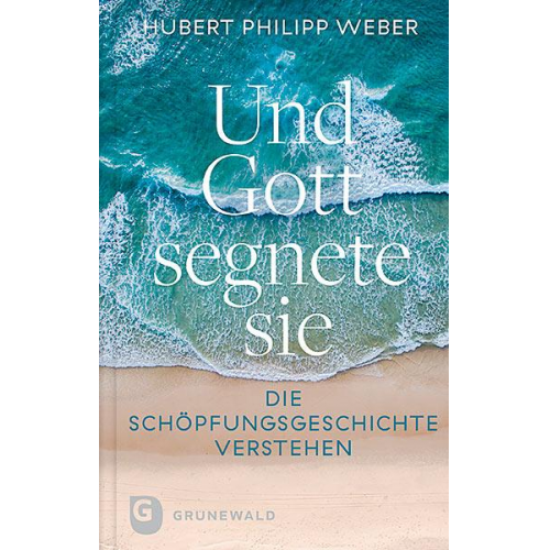 Hubert Philipp Weber - Und Gott segnete sie