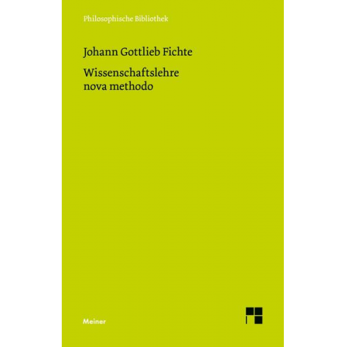 Johann Gottlieb Fichte - Wissenschaftslehre nova methodo