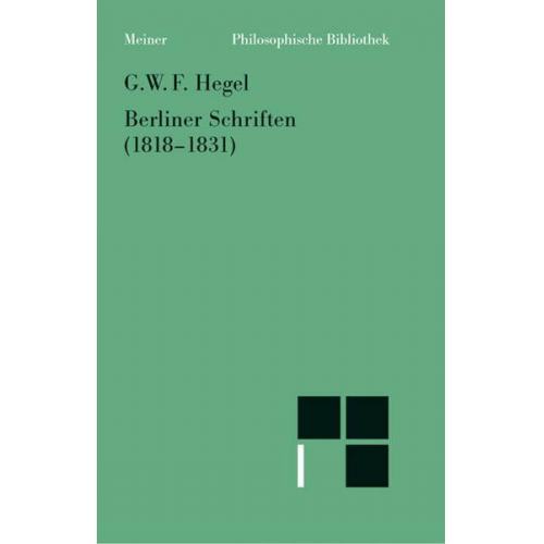 Georg Wilhelm Friedrich Hegel - Berliner Schriften (1818–1831)