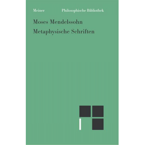 Moses Mendelssohn - Metaphysische Schriften