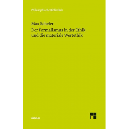 Max Scheler - Der Formalismus in der Ethik und die materiale Wertethik