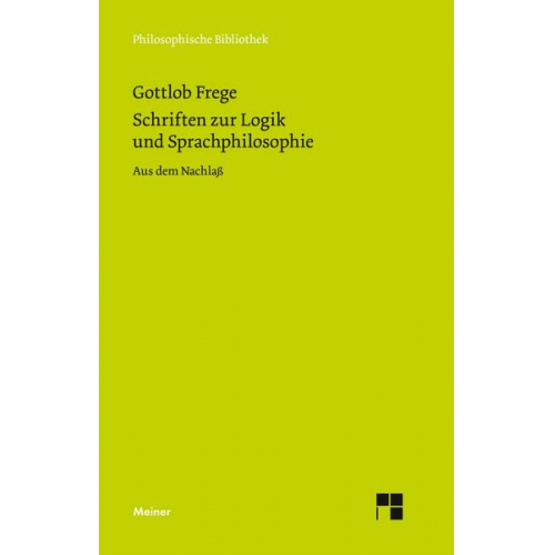 Gottlob Frege - Schriften zur Logik und Sprachphilosophie