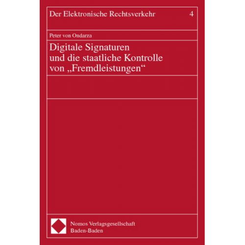 Peter Ondarza - Digitale Signaturen und die staatliche Kontrolle von 'Fremdleistungen