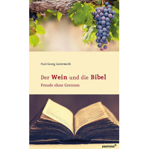 Paul-Georg Gutermuth - Der Wein und die Bibel