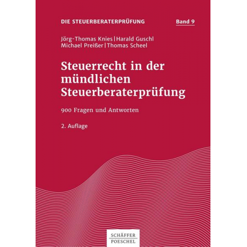 Jörg-Thomas Knies & Harald Guschl & Michael Preisser & Thomas Scheel - Steuerrecht in der mündlichen Steuerberaterprüfung