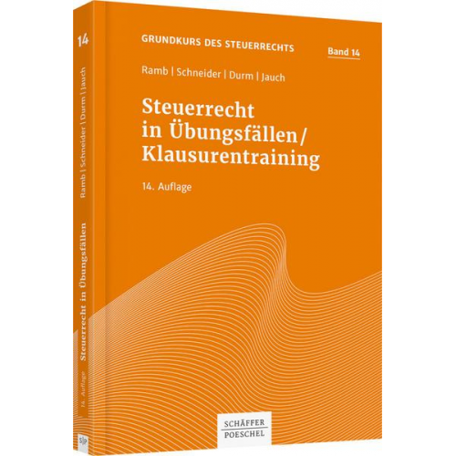 Jörg Ramb & Josef Schneider & Martin Durm & David Jauch - Steuerrecht in Übungsfällen / Klausurentraining