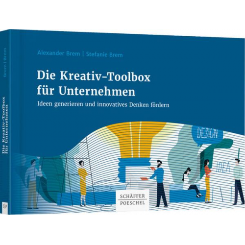 Alexander Brem & Stefanie Brem - Die Kreativ-Toolbox für Unternehmen