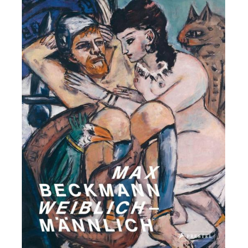 Max Beckmann. weiblich-männlich