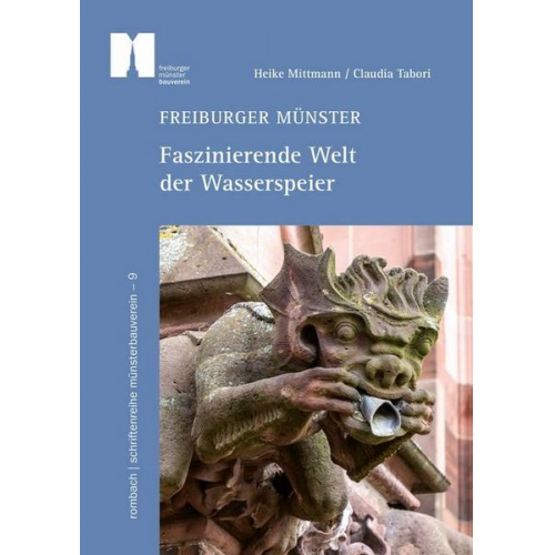 Heike Mittmann & Claudia Tabori - Freiburger Münster – Faszinierende Welt der Wasserspeier